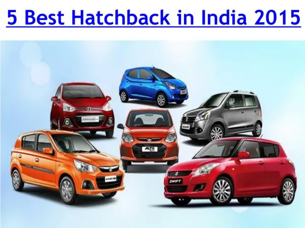 Find The Best Hatchback Car in India 2015