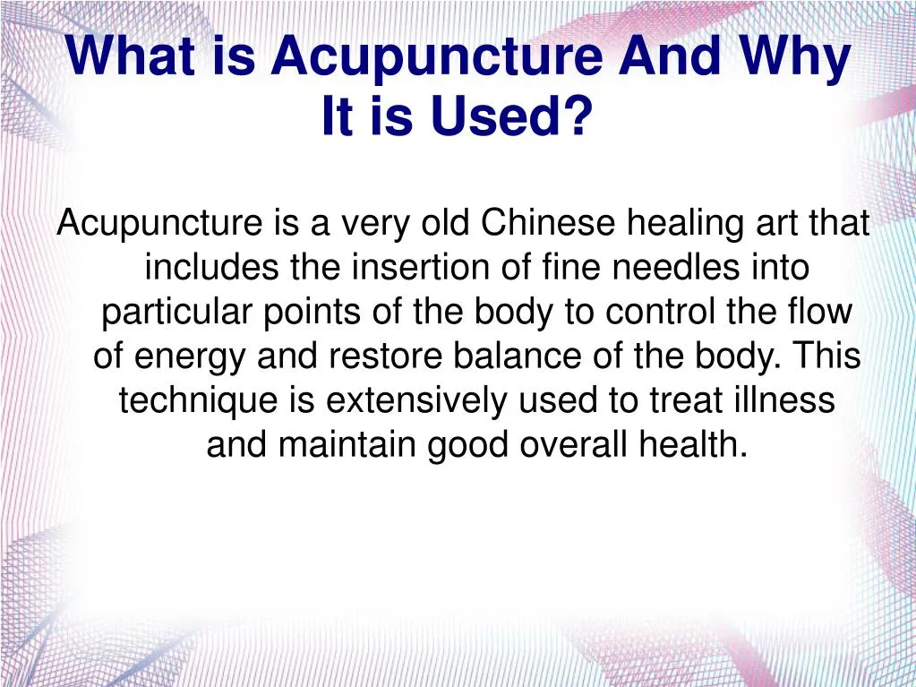 what is acupuncture and why it is used