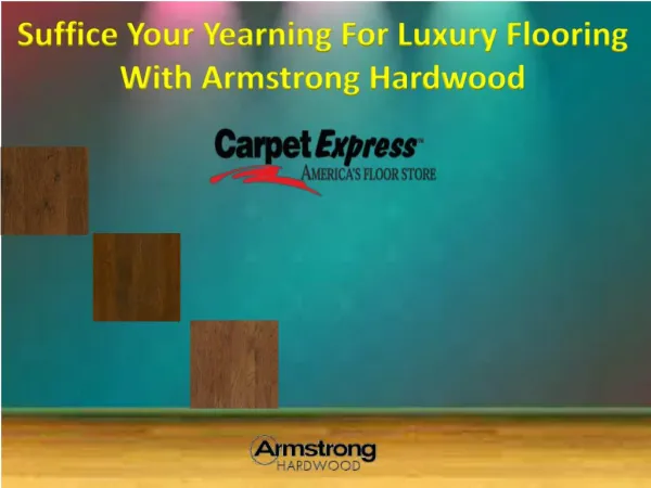 Suffice Your Yearning For Luxury Flooring With Armstrong Hardwood