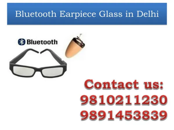 Spy Bluetooth Glass in Delhi,9810211230
