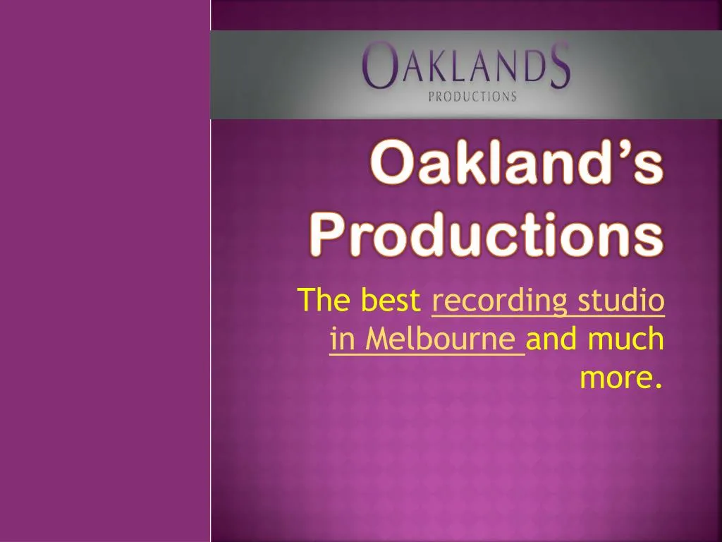 oakland s productions