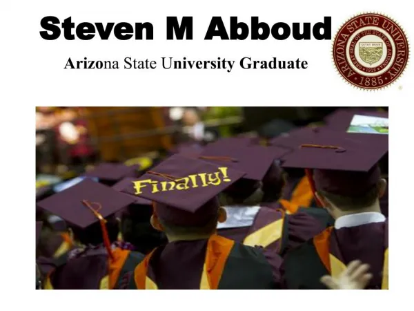 Steven M Abboud - Arizona State University Graduate