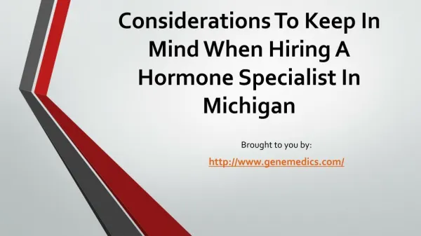 Considerations To Keep In Mind When Hiring A Hormone Specialist In Michigan