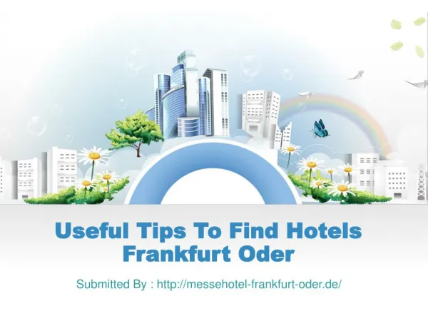Useful Tips To Find Hotels Frankfurt Oder