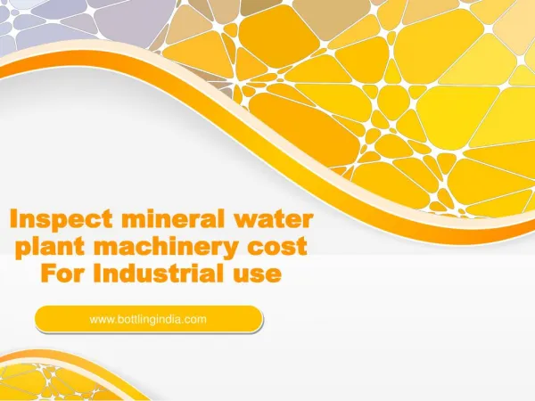 Inspect mineral water plant machinery cost For Industrial use