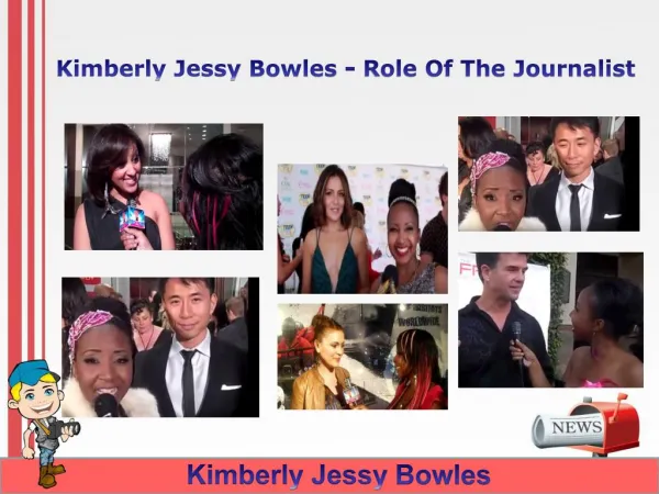 Kimberly Jessy Bowles - Role Of The Journalist