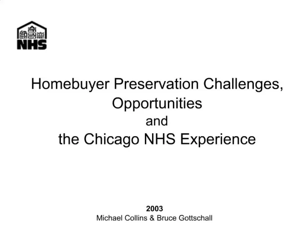 Homebuyer Preservation Challenges, Opportunities and the Chicago NHS Experience