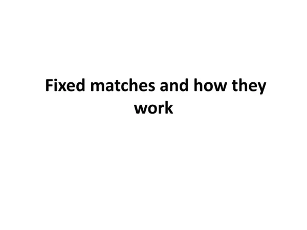 Fixed matches and how they work