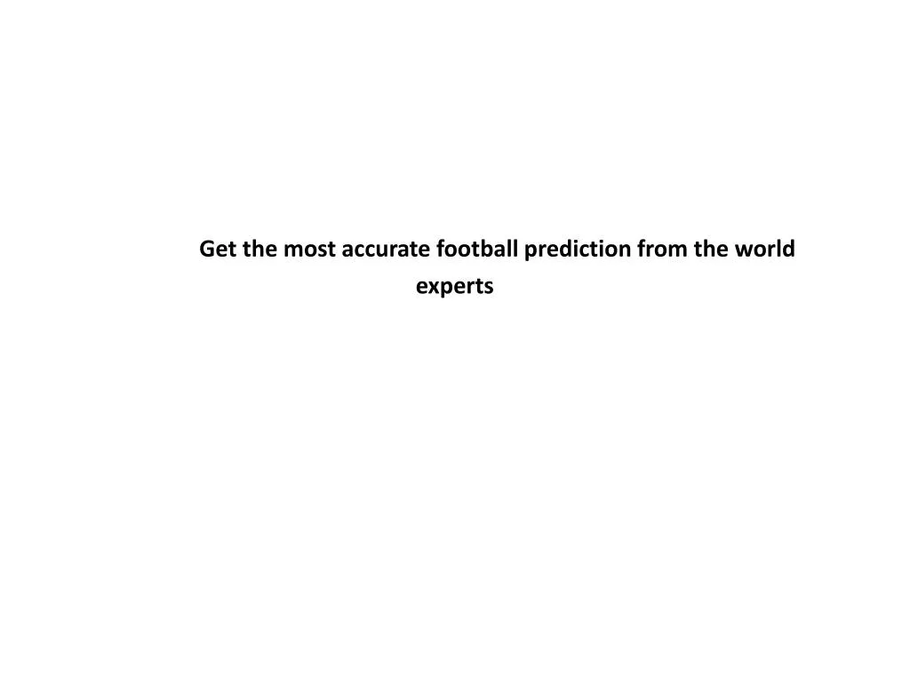 get the most accurate football prediction from the world experts