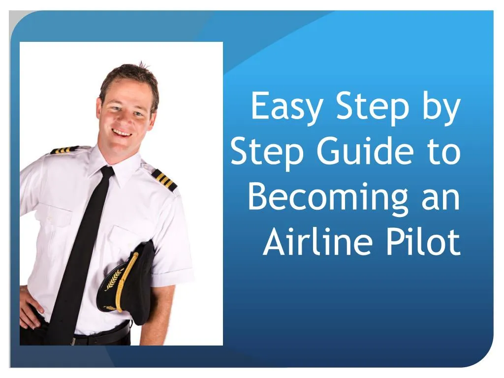 easy step by step guide to becoming an airline pilot