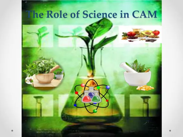 The Role of Science in CAM