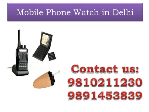 Mobile Phone Watch in Delhi,9810211230