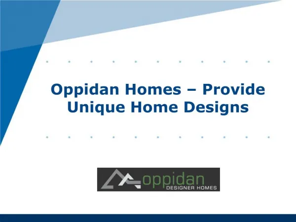 Oppidan Homes - Provide Unique Home Designs