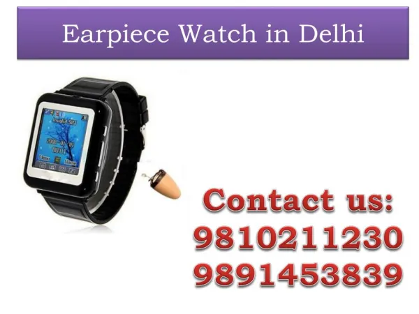 Earpiece Watch in Delhi,9810211230
