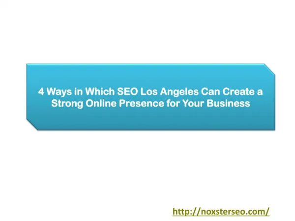 4 Ways in Which SEO Los Angeles Can Create a Strong Online Presence for Your Business