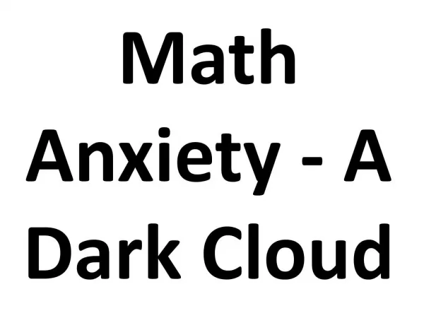 Math Anxiety - A Dark Cloud