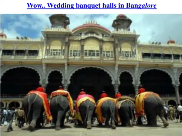 Wow.. Wedding banquet halls in Bangalore