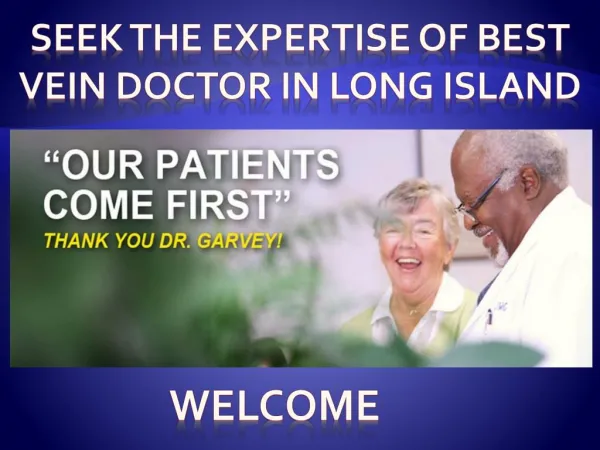 Seek the expertise of Best Vein Doctor in Long Island