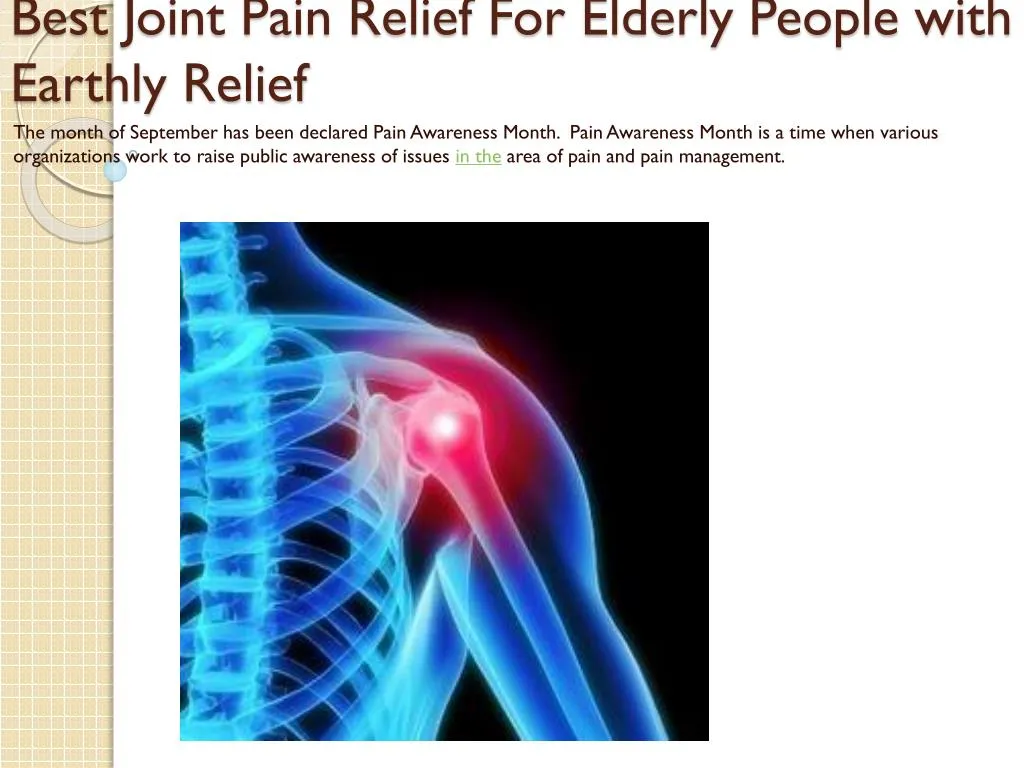 best joint pain relief for elderly people with earthly relief