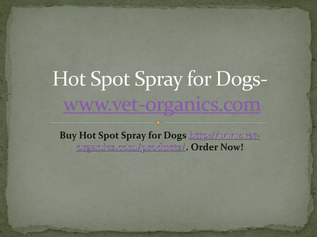 hot spot spray for dogs www vet organics com