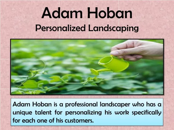 Adam Hoban - Personalized Landscaping