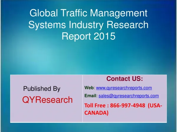 Global Traffic Management Systems Market 2015 Industry Analysis, Shares, Insights, Forecasts, Applications, Development,