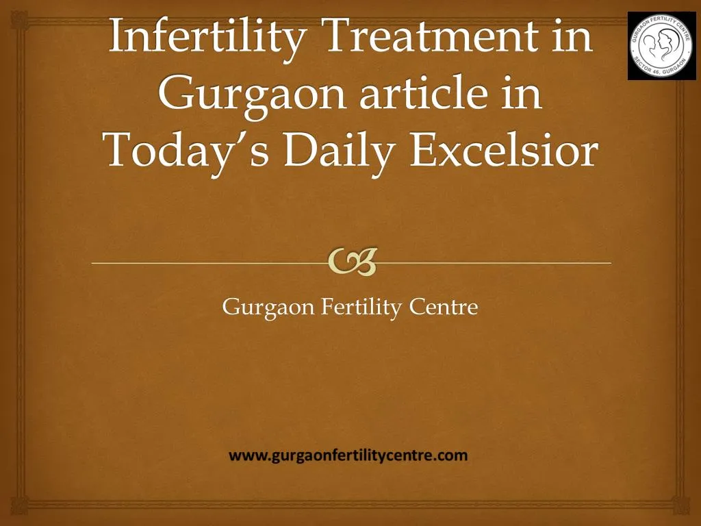 infertility treatment in gurgaon article in today s daily excelsior