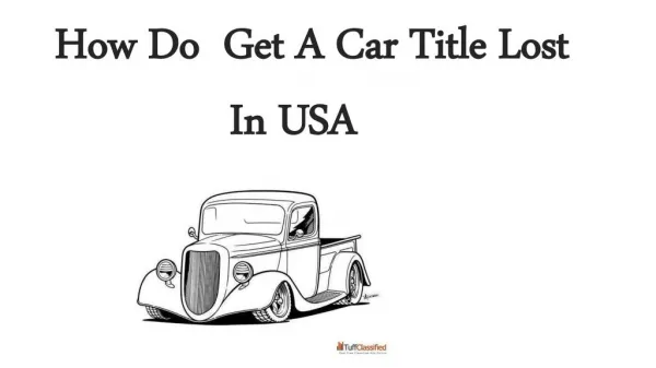 How Do Get A Car Title Lost In USA  