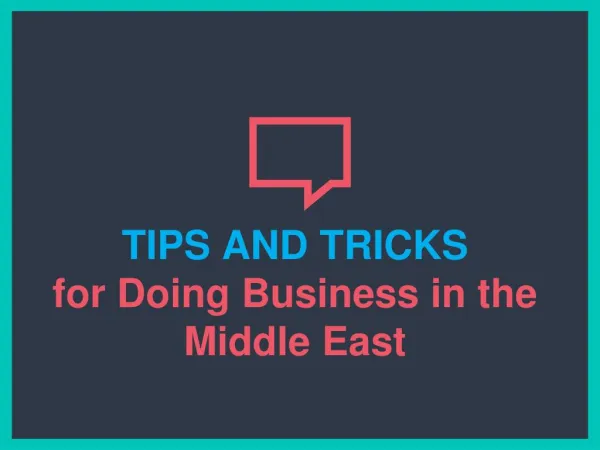 TIPS AND TRICKS for Doing Business in the Middle East