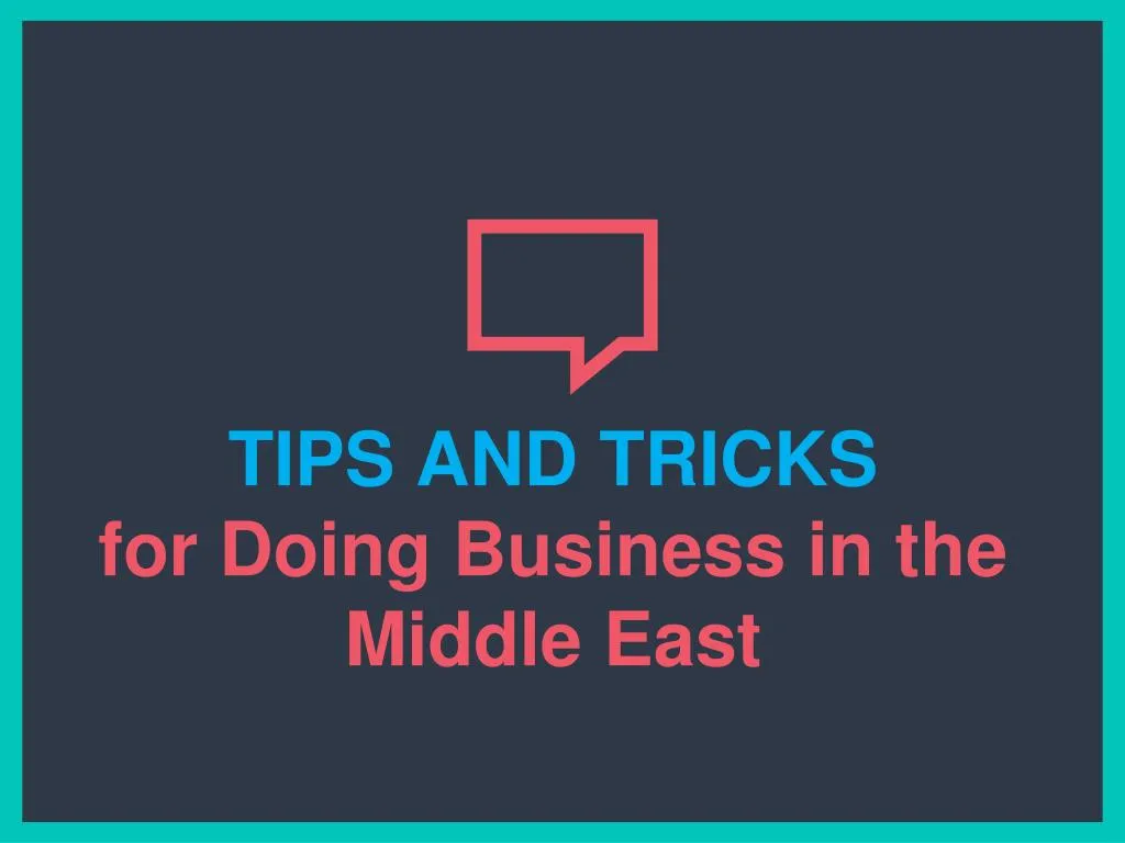 tips and tricks for doing business in the middle east