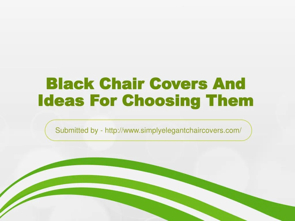 black chair covers and ideas for choosing them