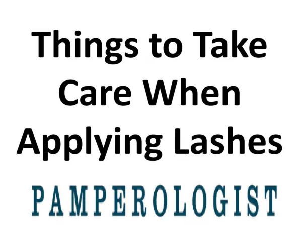 Things to Take Care When Applying Lashes