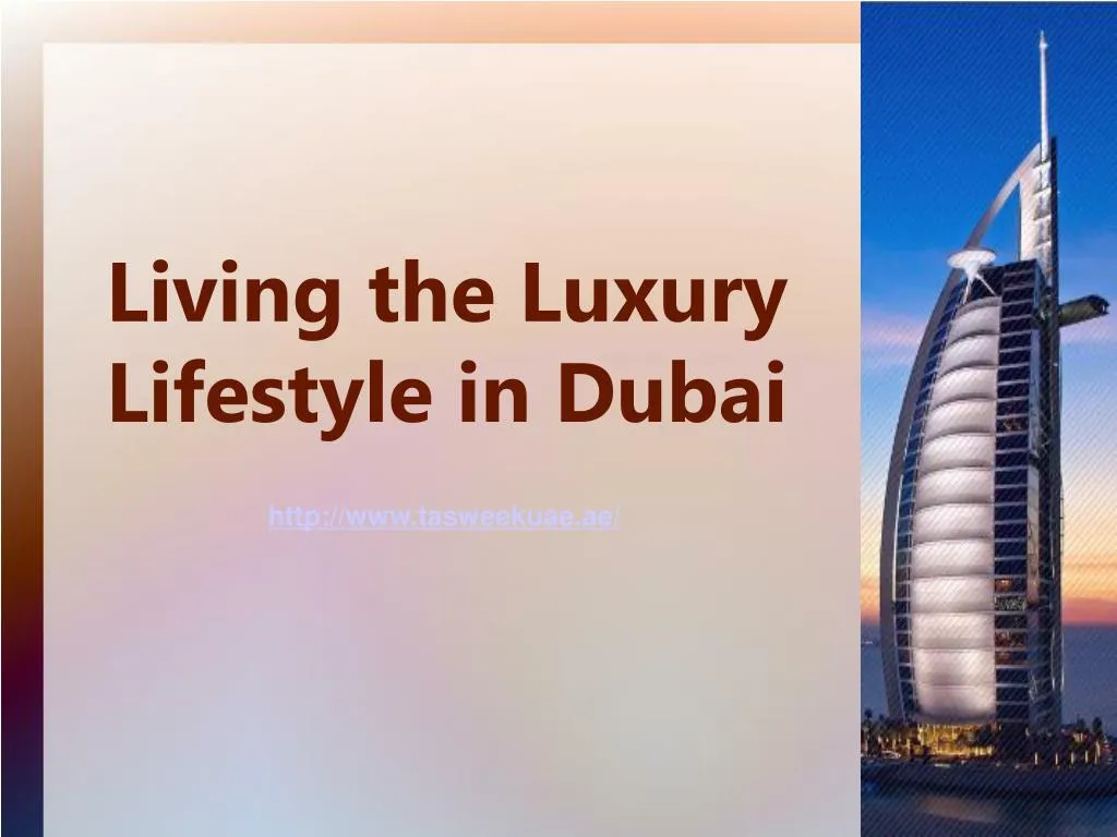 living the luxury lifestyle in dubai