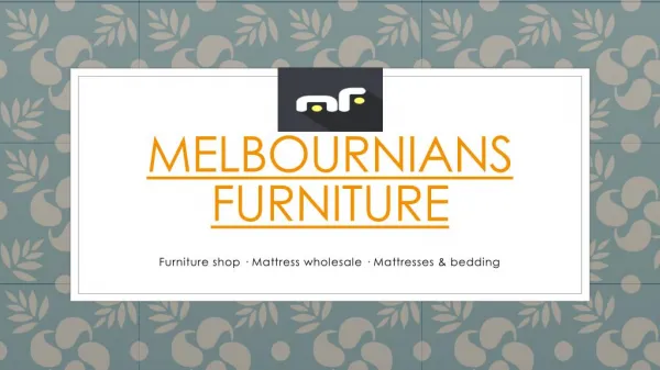 Melbournians Furniture ppt