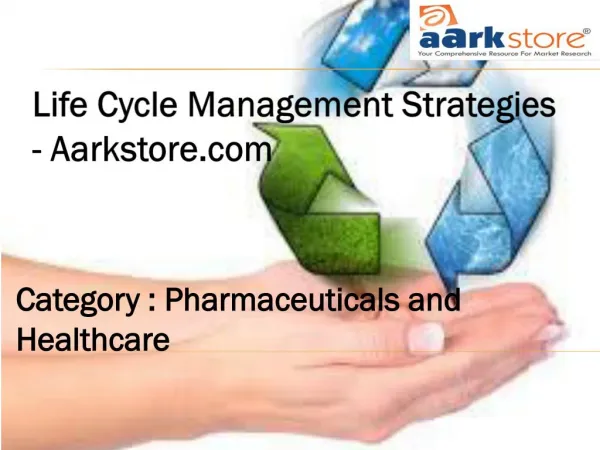 Life Cycle Management Strategies - Aarkstore.com