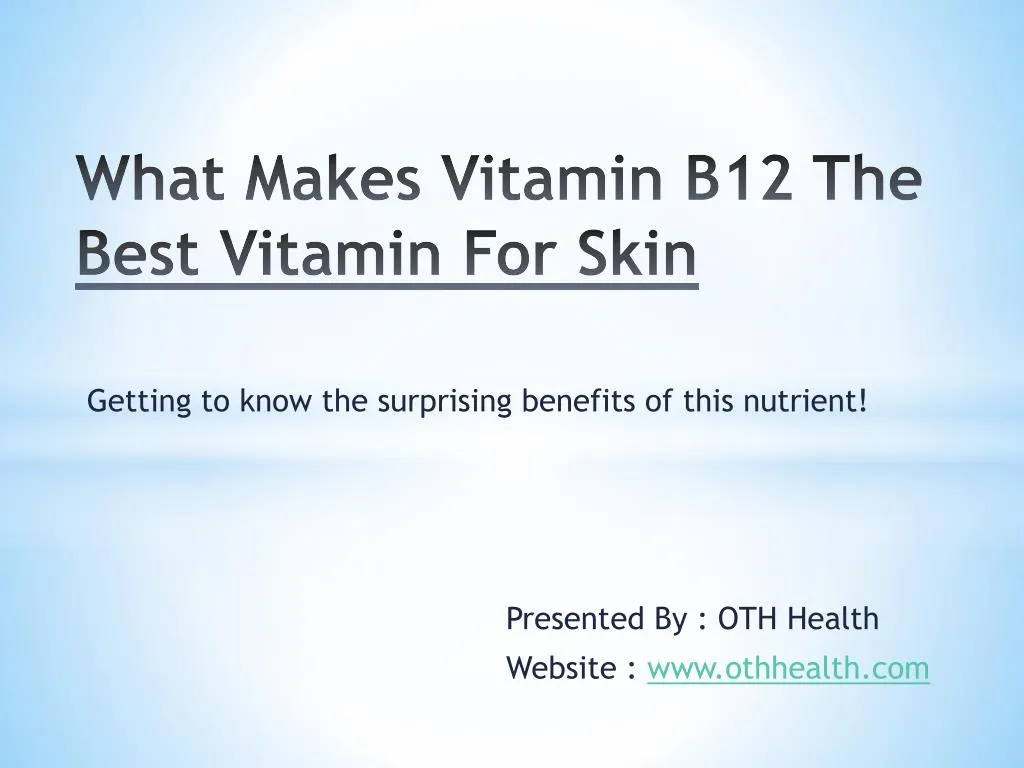 what makes vitamin b12 the best vitamin for skin