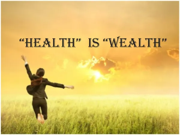 Health is Wealth