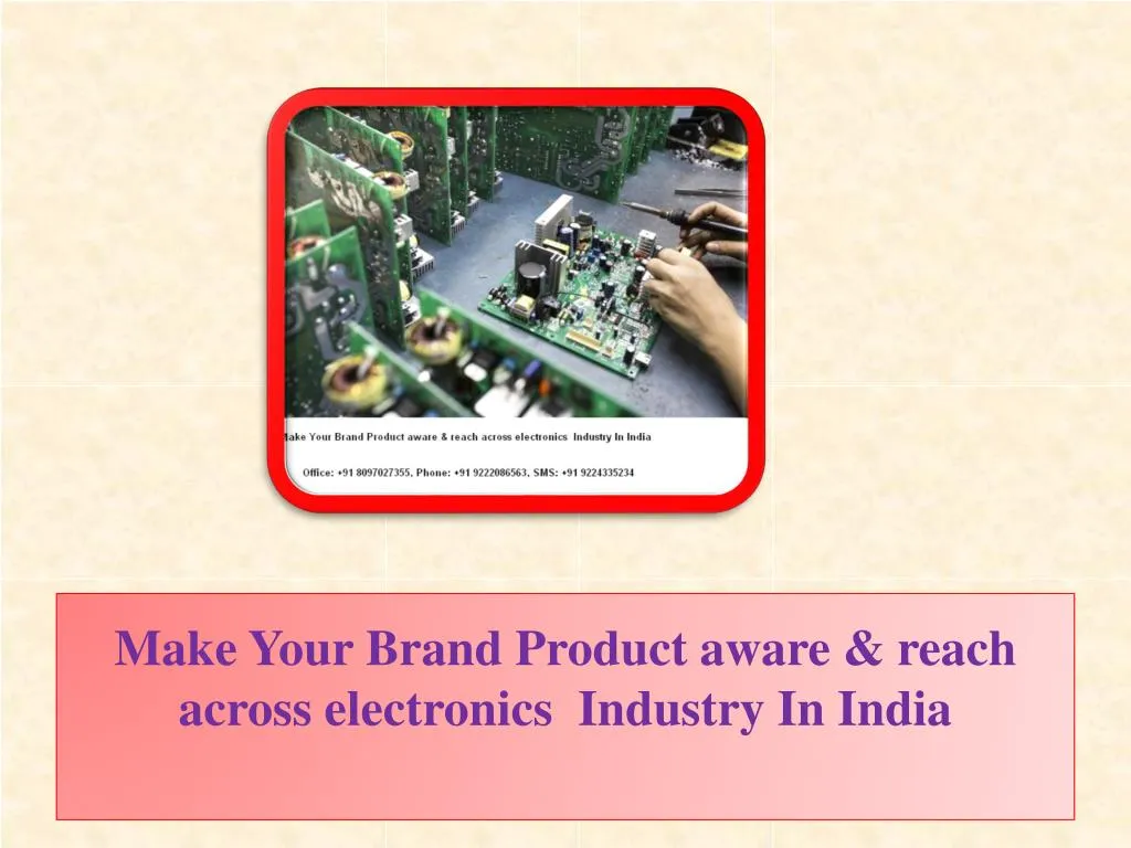 make your brand product aware reach across electronics industry in india