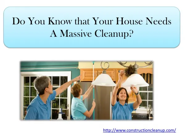 Do You Know that Your House Needs A Massive Cleanup?