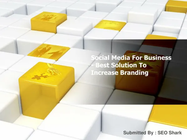 Social Media For Business - Best Solution To Increase Branding