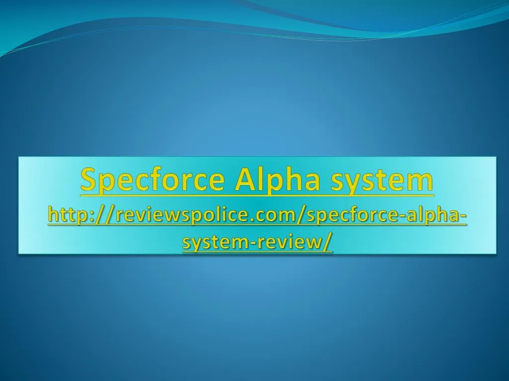 specforce alpha system http reviewspolice com specforce alpha system review