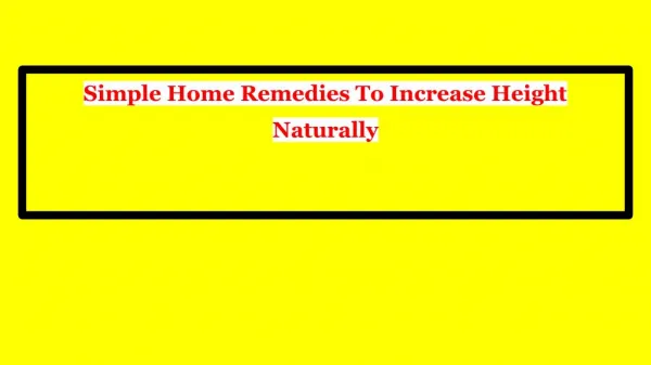Simple Home Remedies To Increase Height Naturally