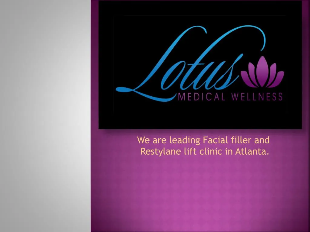 we are leading facial filler and restylane lift clinic in atlanta