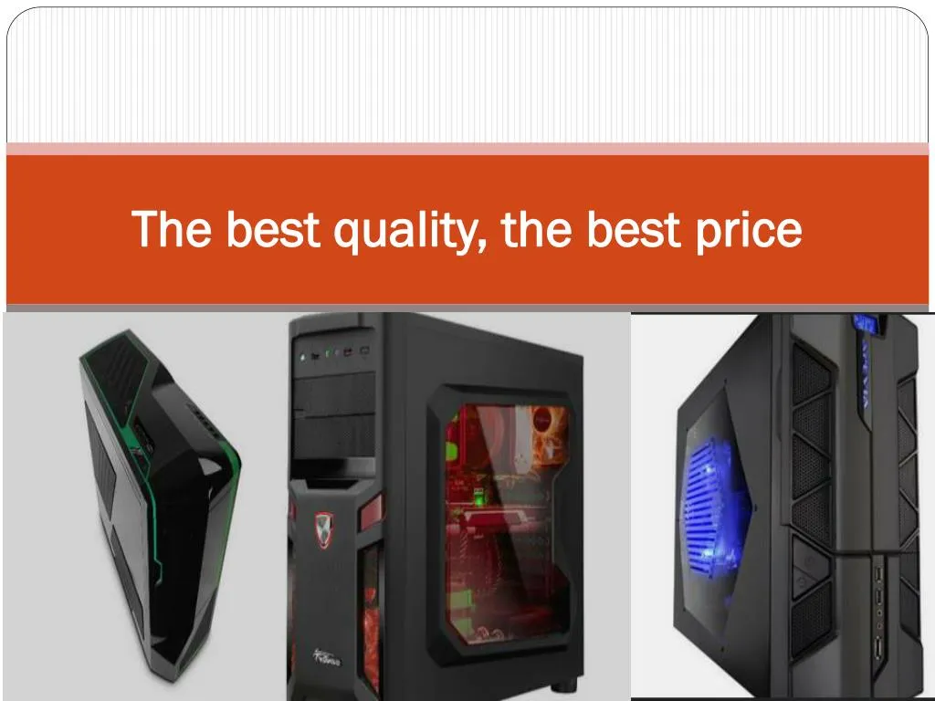 the best quality the best price