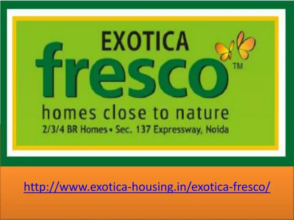 Exotica Fresco Noida Expressway Apartments @ 09650127127