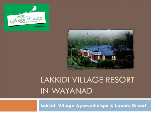 Lakkidi Village Resort in Wayanad