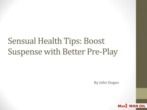 Sensual Health Tips: Boost Suspense with Better Pre-Play