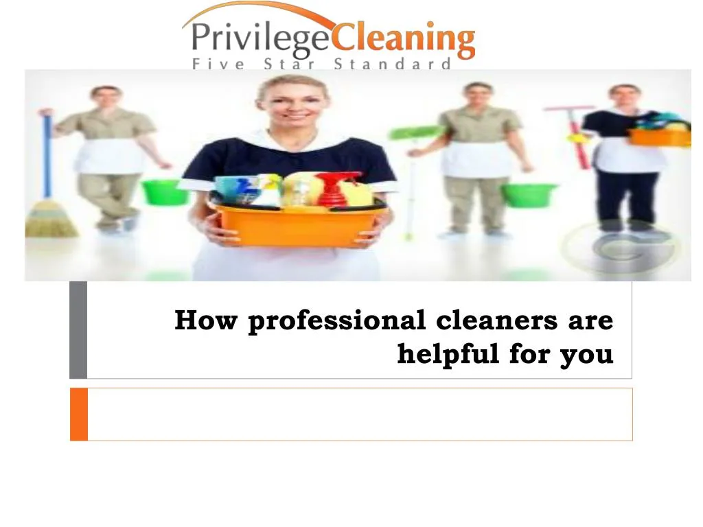 how professional cleaners are helpful for you