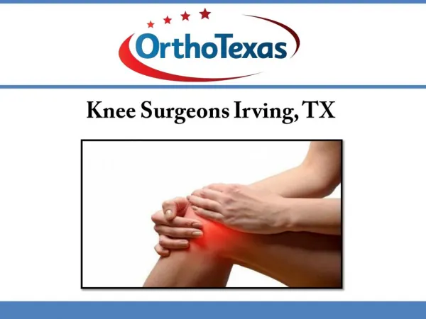 Knee Surgeons Irving, TX