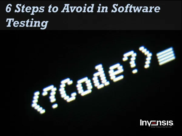 6 Steps to Avoid in Software Testing